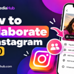 How to Collaborate on Instagram